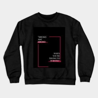 Umar Shep " Wrong aint Wrong" Crewneck Sweatshirt